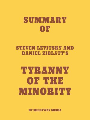 cover image of Summary of Steven Levitsky and Daniel Ziblatt's Tyranny of the Minority